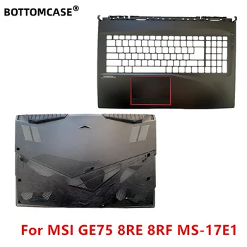 BOTTOMCASE Nou Pentru MSI GE75 8RE 8RF MS-17E1 majuscule zonei de Sprijin pentru mâini Capacul/Laptop Jos Bază Acoperi Caz